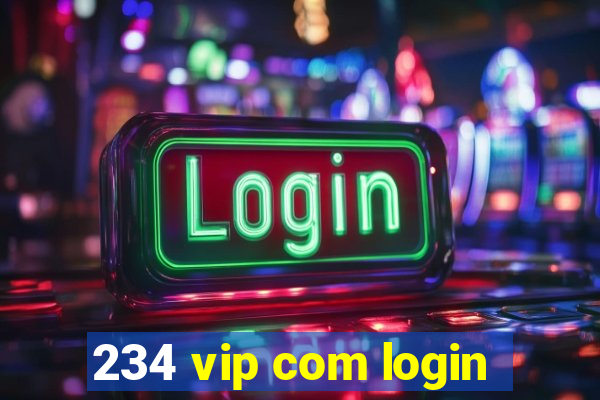 234 vip com login